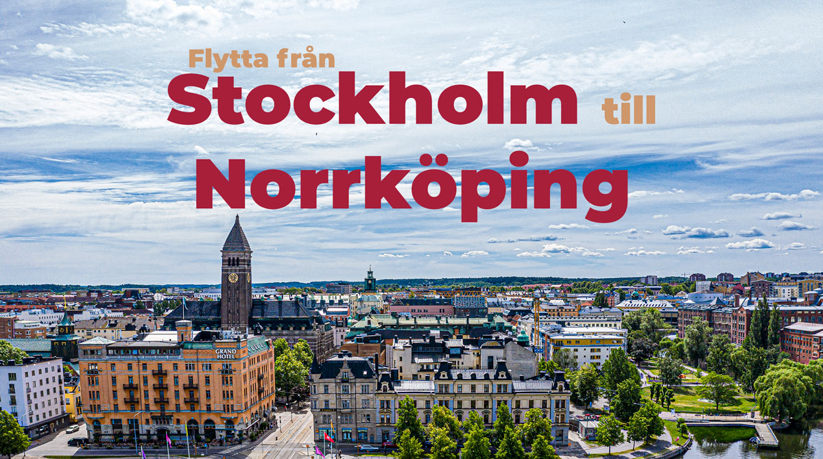 Flytta från Stockholm till Norrköping